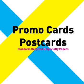 Promo Cards / Postcards 250gsm or more Promo Cards / Postcards 250gsm or more